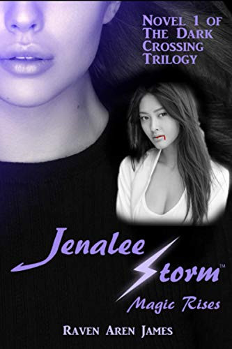 Jenalee Storm: Magic Rises by Raven Aren James 9780997809886