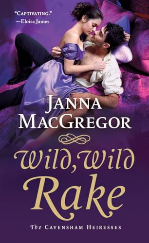 Wild, Wild Rake by Janna MacGregor 9781250389947