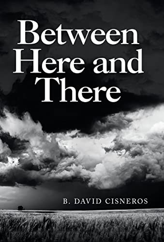 Between Here and There by B David Cisneros 9781665707978