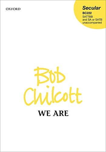 We are by Bob Chilcott 9780193512207