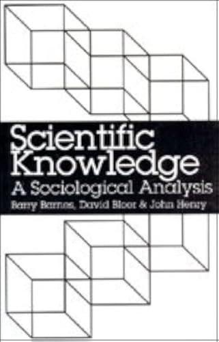Scientific Knowledge: A Sociological Analysis by Barry Barnes 9780226037301