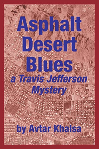 Asphalt Desert Blues by Avtar Khalsa 9780983490227