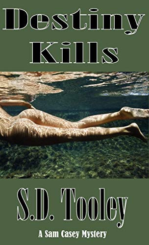 Destiny Kills by S.D. Tooley 9780984635740