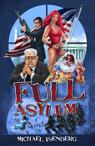 Full Asylum by Michael Isenberg 9780985329709