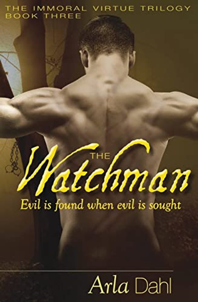 The Watchman by Arla Dahl 9780990401698