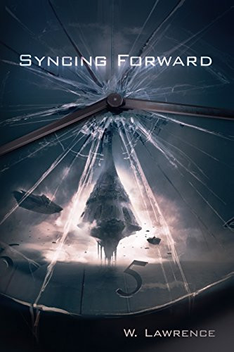 Syncing Forward by W Lawrence 9780990486107
