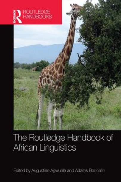 The Routledge Handbook of African Linguistics by Augustine Agwuele