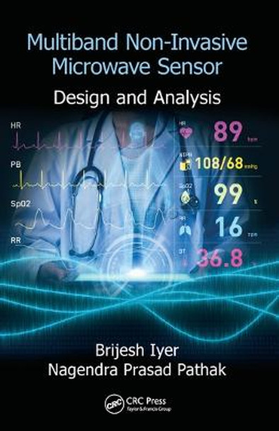 Multiband Non-Invasive Microwave Sensor: Design and Analysis by Brijesh Iyer