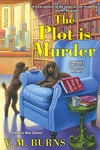 The Plot Is Murder by V.M. Burns 9781496711816