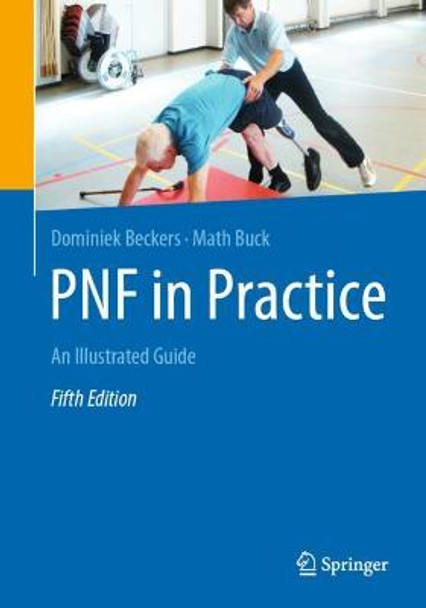 PNF in Practice: An Illustrated Guide by Dominiek Beckers