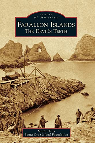 Farallon Islands: The Devil's Teeth by Marla Daily 9781540240439