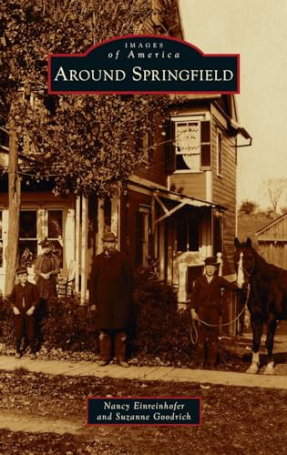 Around Springfield by Nancy Einreinhofer 9781540257192