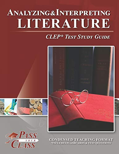 Analyzing and Interpreting Literature CLEP Test Study Guide by Passyourclass 9781614336259