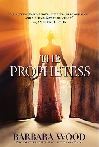 The Prophetess by Barbara Wood 9781630267674