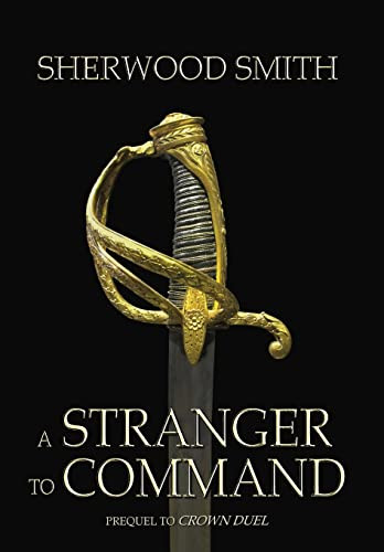 A Stranger to Command by Sherwood Smith 9781636321516
