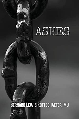 Ashes by Bernard Lewis Rottschaefer 9781637644430