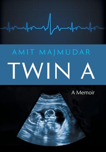 Twin A: A Memoir by Amit Majmudar 9781639821396