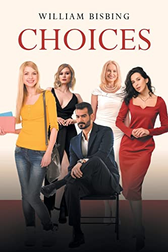 Choices by William Bisbing 9781684988570