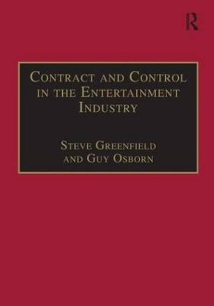 Contract and Control in the Entertainment Industry: Dancing on the Edge of Heaven by Steve Greenfield