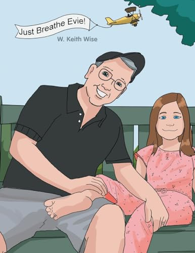 Just Breathe Evie by W Keith Wise 9781665755931