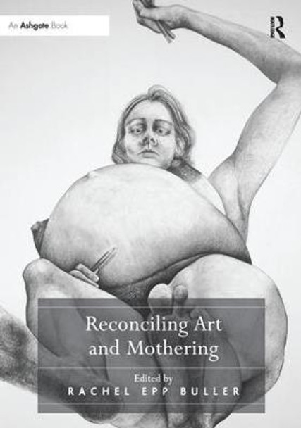 Reconciling Art and Mothering by Rachel Epp Buller