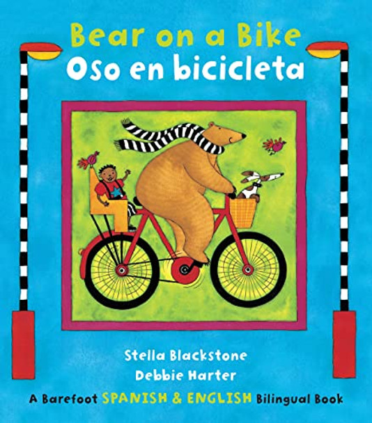 Bear on a Bike/Oso en Bicicleta: English/Spanish by Stella Blackstone 9781782850793