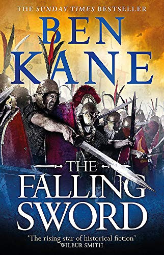 The Falling Sword by Ben Kane 9781409173434