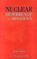 Nuclear Deterrence and Diplomacy by Jasjit Singh 9788187966050