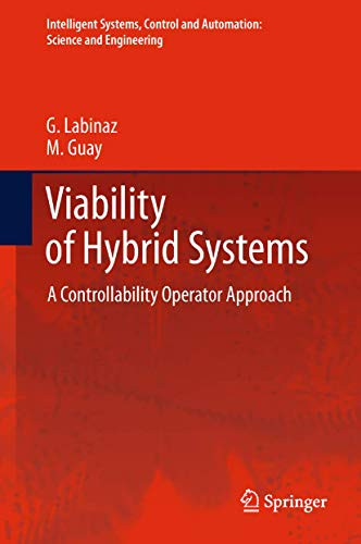 Viability of Hybrid Systems: A Controllability Operator Approach by G. Labinaz 9789400725201