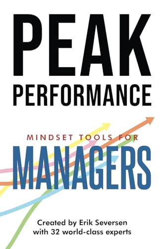 Peak Performance: Mindset Tools for Managers by Erik Seversen 9781953183576