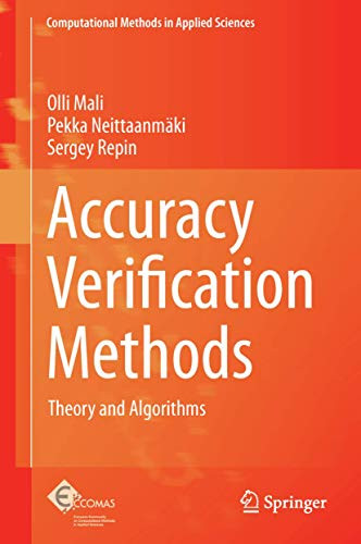 Accuracy Verification Methods: Theory and Algorithms by Olli Mali 9789400775800