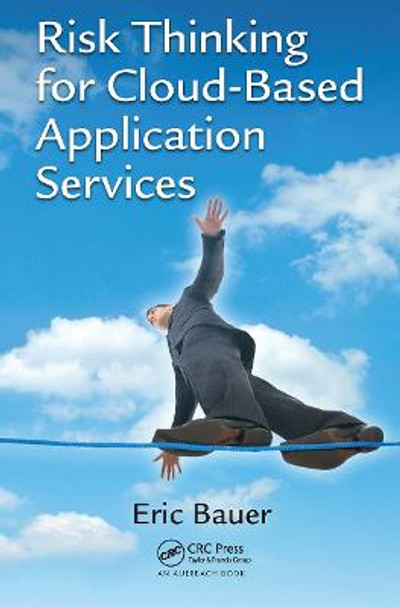 Risk Thinking for Cloud-Based Application Services by Eric Bauer