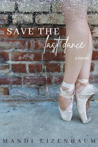 Save the Last Dance by Mandi Eizenbaum 9798887639666
