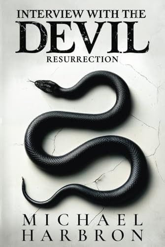Interview with the Devil: Resurrection by Michael Harbron 9798990402843