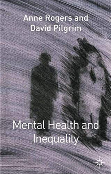 Mental Health and Inequality by David Pilgrim 9780333786574
