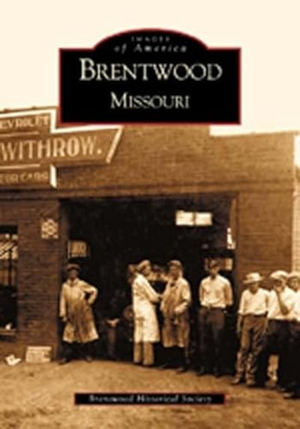 Brentwood, Missouri by Brentwood Historical Society 9780738520216