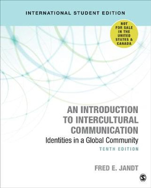 An Introduction to Intercultural Communication - International Student Edition: Identities in a Global Community by Fred E. Jandt