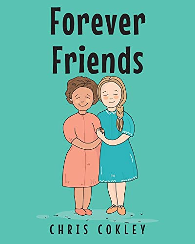Forever Friends by Chris Cokley 9781637109908