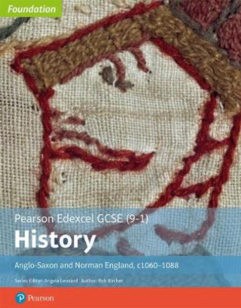 Edexcel GCSE (9-1) History Foundation Anglo-Saxon and Norman England, c1060-88 Student book Rob Bircher 9781292350127
