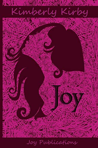 Joy by Kimberly Kirby 9780615758985