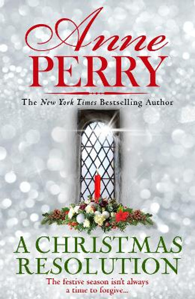 A Christmas Resolution (Christmas Novella 18) by Anne Perry