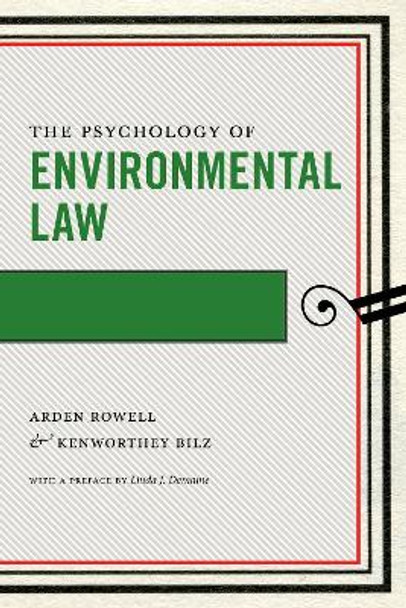 The Psychology of Environmental Law by Arden Rowell