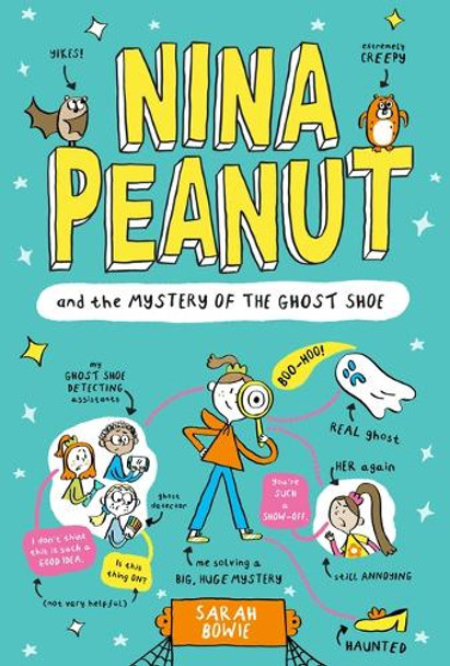Nina Peanut and the Mystery of the Ghost Shoe by Sarah Bowie 9781454953289