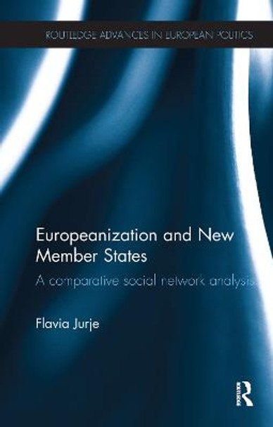 Europeanization and New Member States: A Comparative Social Network Analysis by Flavia Jurje