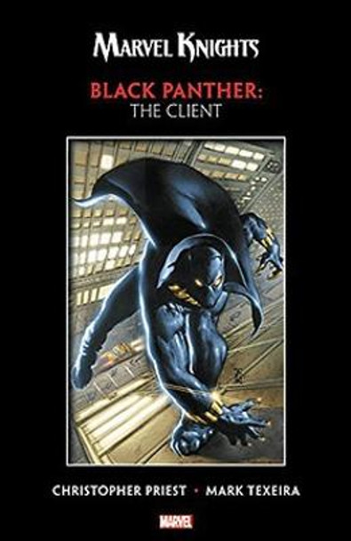 Marvel Knights Black Panther By Priest & Texeira: The Client by Christopher Priest