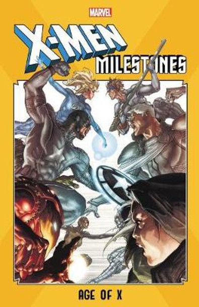 X-men Milestones: Age Of X by Mike Carey