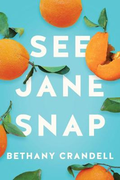 See Jane Snap by Bethany Crandell