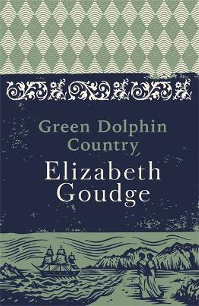Green Dolphin Country Elizabeth Goudge 9781473656314