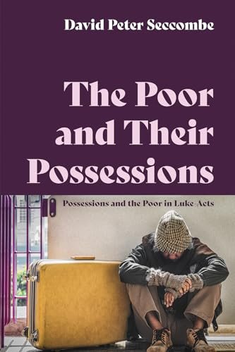 The Poor and Their Possessions by David Peter Seccombe 9781666710038