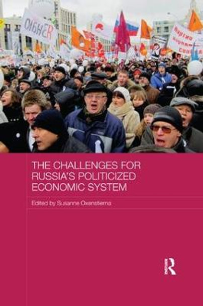 The Challenges for Russia's Politicized Economic System by Susanne Oxenstierna